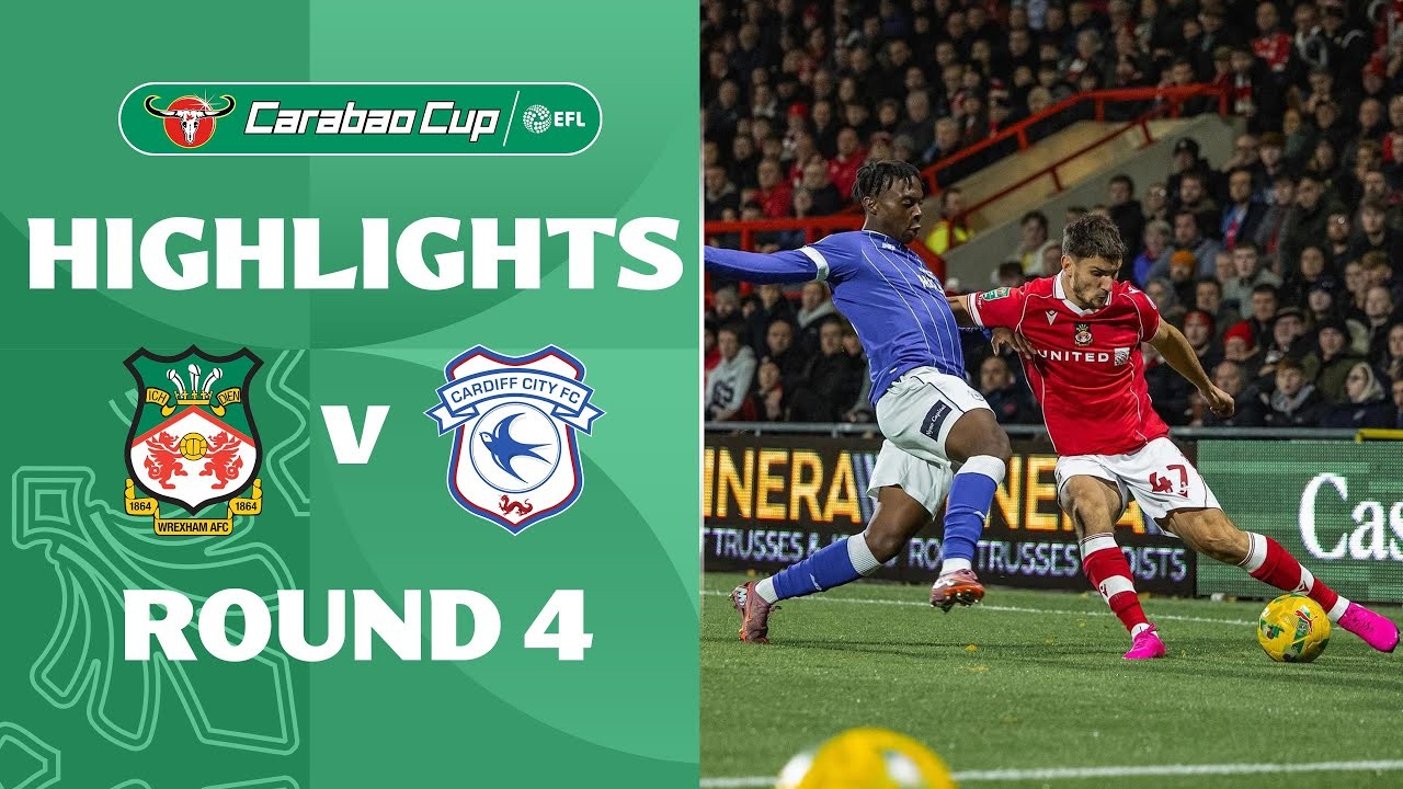 #ไฮไลท์ฟุตบอล [ เร็กซ์แฮม 1 - 2 คาร์ดิฟฟ์ ซิตี้ ] คาราบาว คัพ อังกฤษ 2025/29.10.68