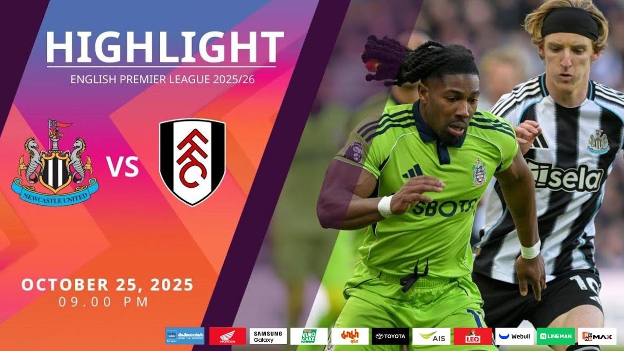 #ไฮไลท์ฟุตบอล [ นิวคาสเซิ่ล ยูไนเต็ด 2 - 1 ฟูแล่ม ] พรีเมียร์ลีก อังกฤษ 2025/26.10.68
